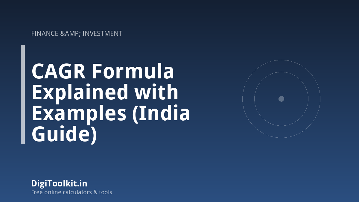 CAGR Formula Explained with Examples (India Guide)