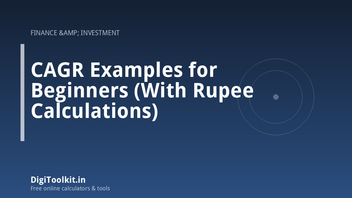 CAGR Examples for Beginners (With Rupee Calculations)
