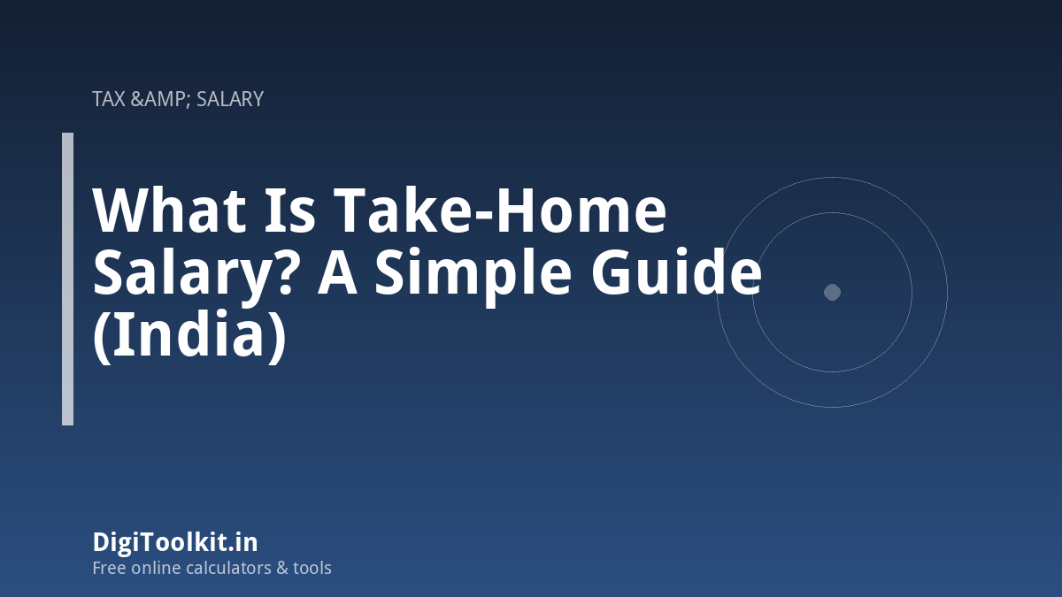 Illustration for What Is Take-Home Salary? A Simple Guide (India) - DigiToolkit