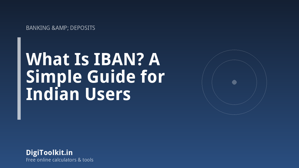 What Is IBAN? A Simple Guide for Indian Users