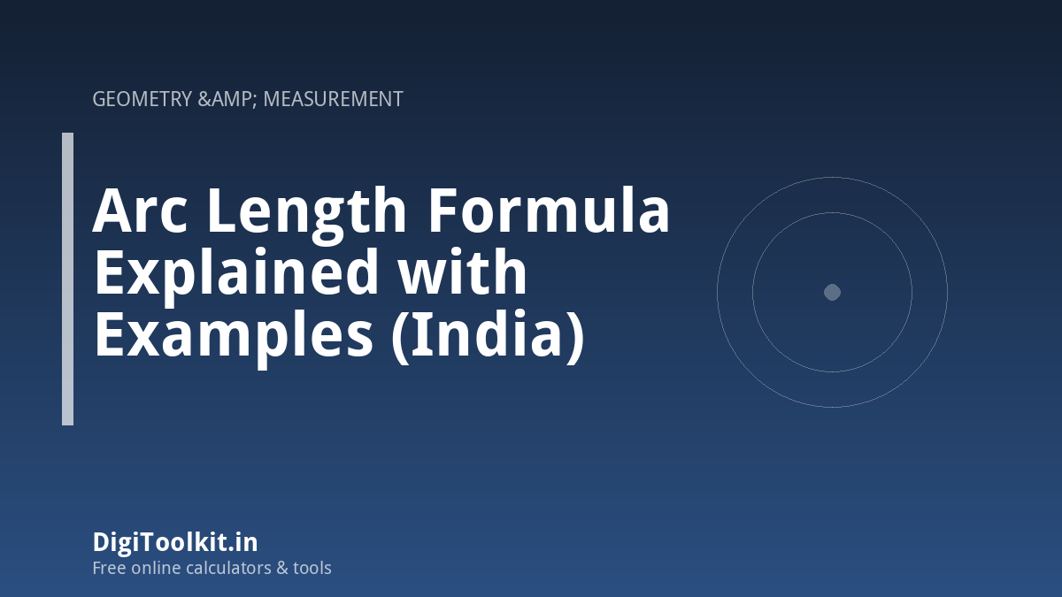 Illustration for Arc Length Formula Explained with Examples (India) - DigiToolkit