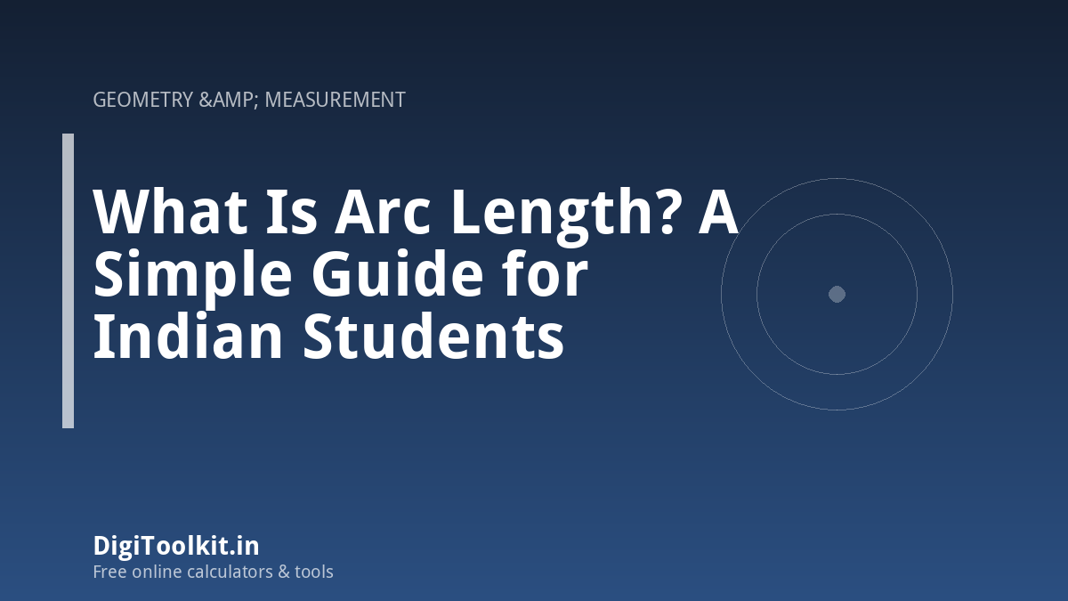 Illustration for What Is Arc Length? A Simple Guide for Indian Students - DigiToolkit