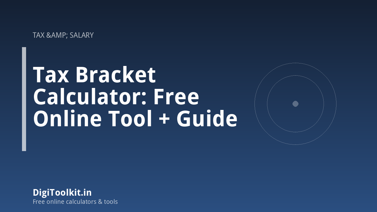 Tax Bracket Calculator: Free Online Tool + Guide