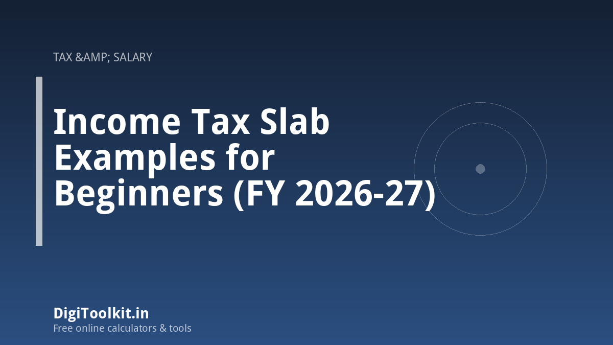 Income Tax Slab Examples for Beginners (FY 2026-27)
