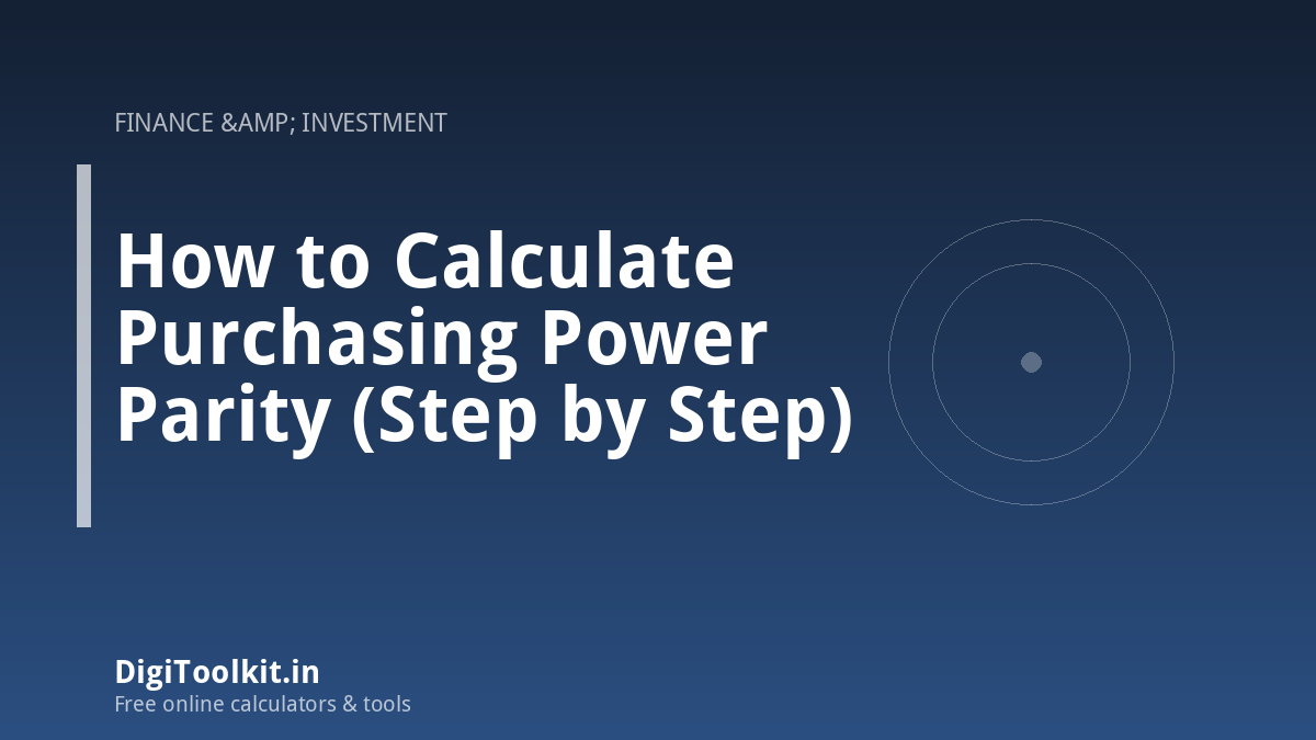 How to Calculate Purchasing Power Parity (Step by Step)