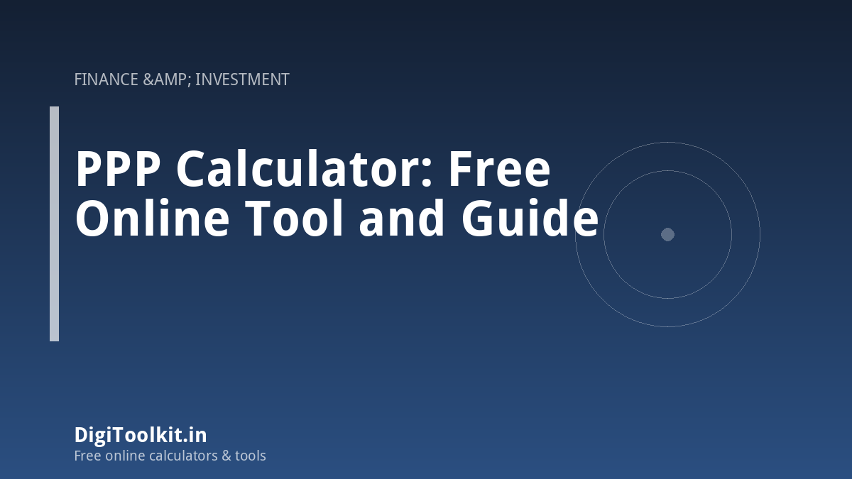 PPP Calculator: Free Online Tool and Guide