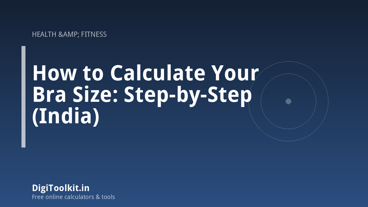 How to Calculate Your Bra Size: Step-by-Step (India)