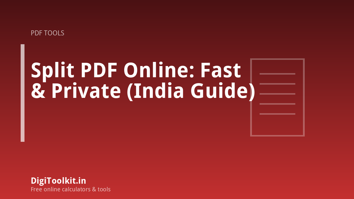 Split PDF Online: Fast & Private (India Guide)
