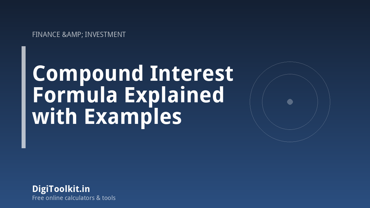 Illustration for Compound Interest Formula Explained with Examples - DigiToolkit