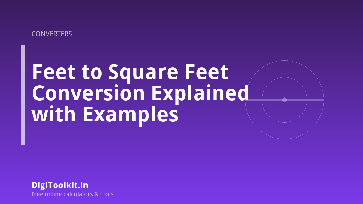 Illustration for Feet to Square Feet Conversion Explained with Examples - DigiToolkit