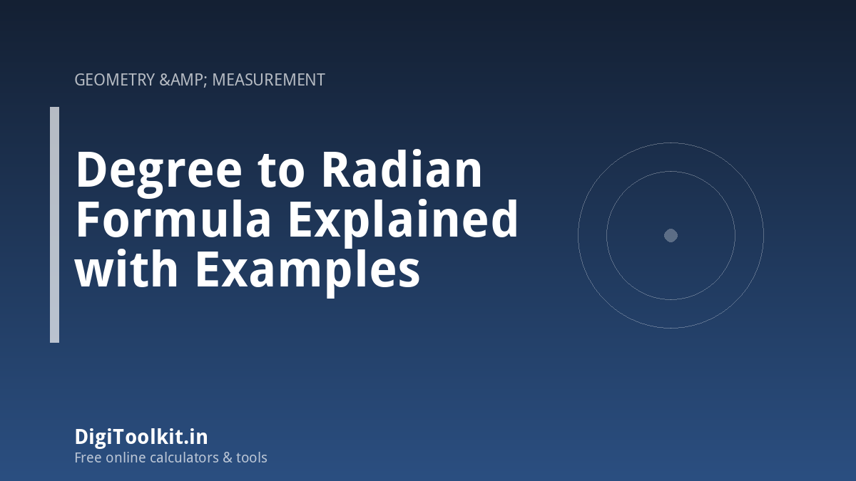 Illustration for Degree to Radian Formula Explained with Examples - DigiToolkit