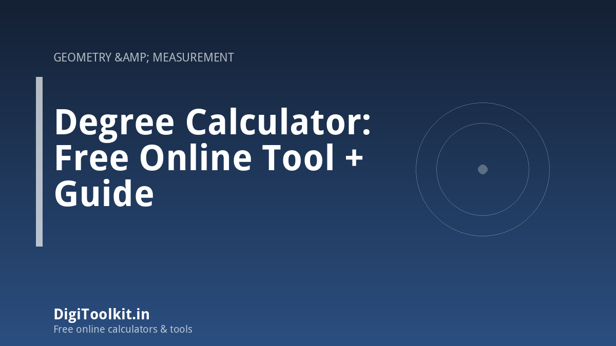 Illustration for Degree Calculator: Free Online Tool + Guide - DigiToolkit