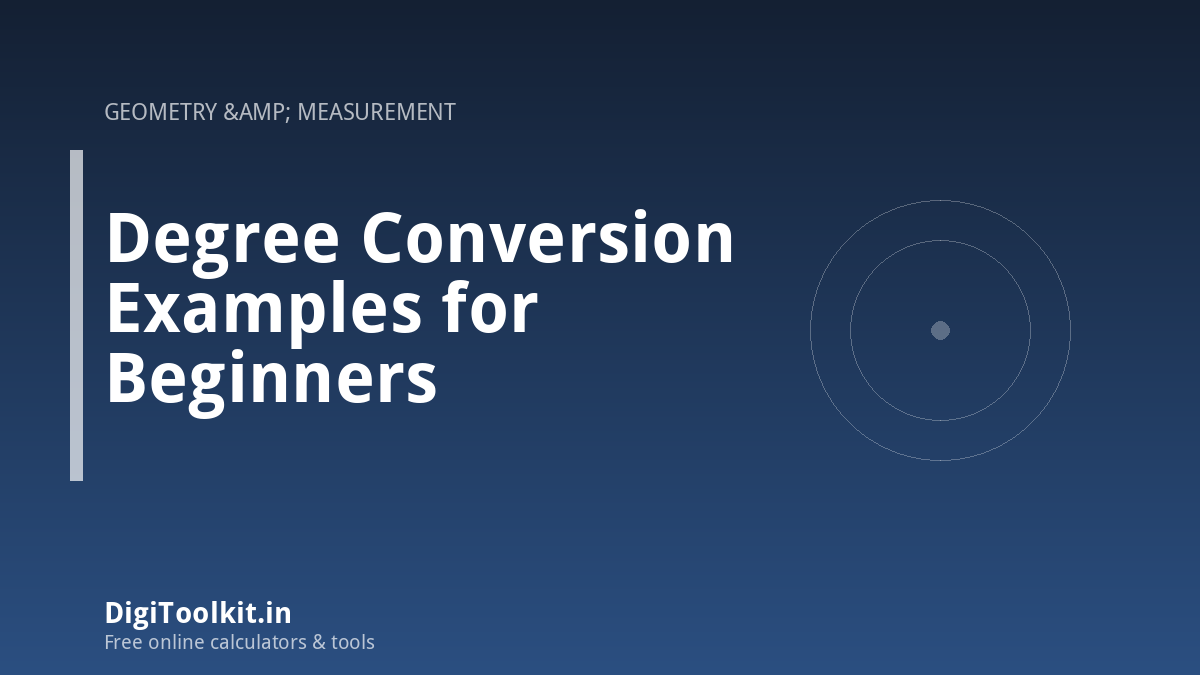 Illustration for Degree Conversion Examples for Beginners - DigiToolkit
