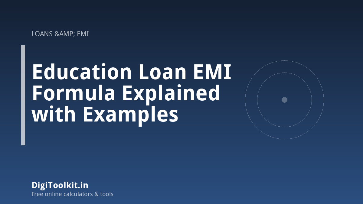 Illustration for Education Loan EMI Formula Explained with Examples - DigiToolkit