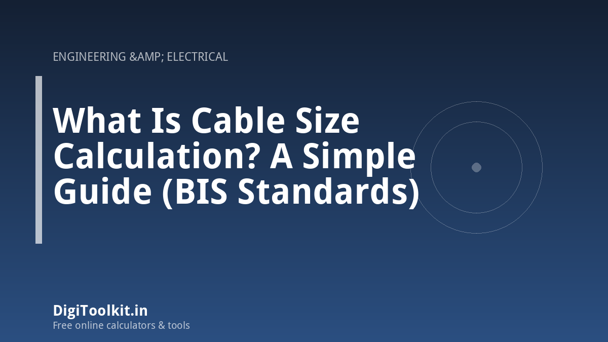 What Is Cable Size Calculation? A Simple Guide (BIS Standards)