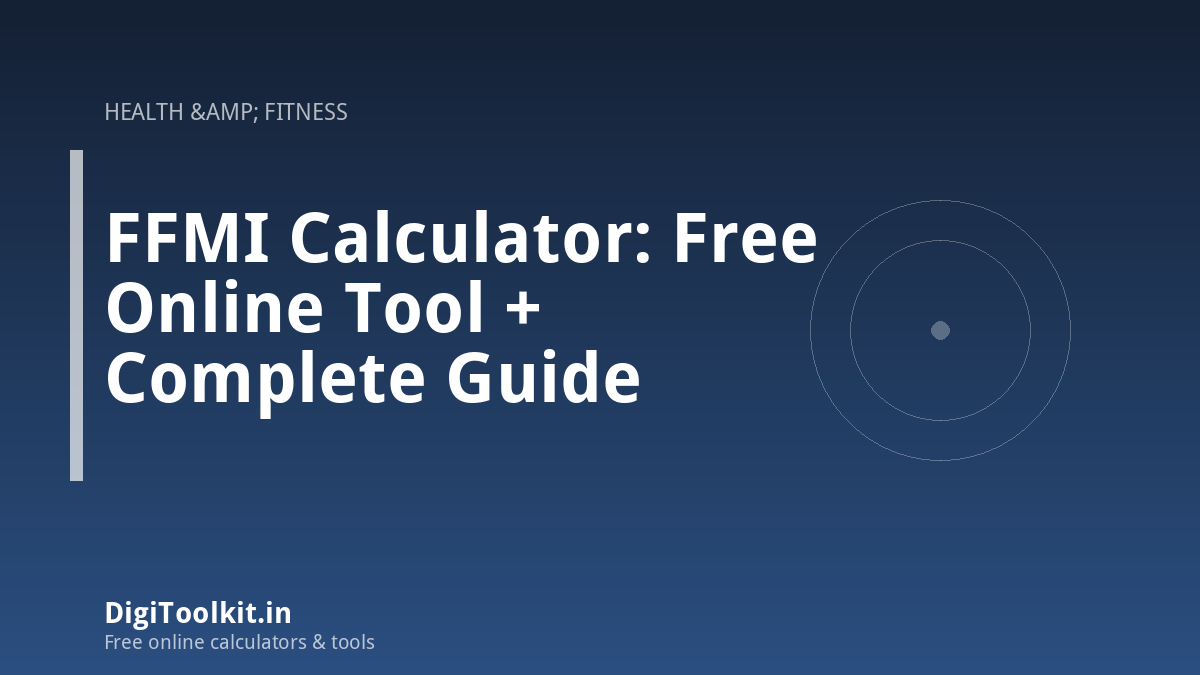 FFMI Calculator: Free Online Tool + Complete Guide