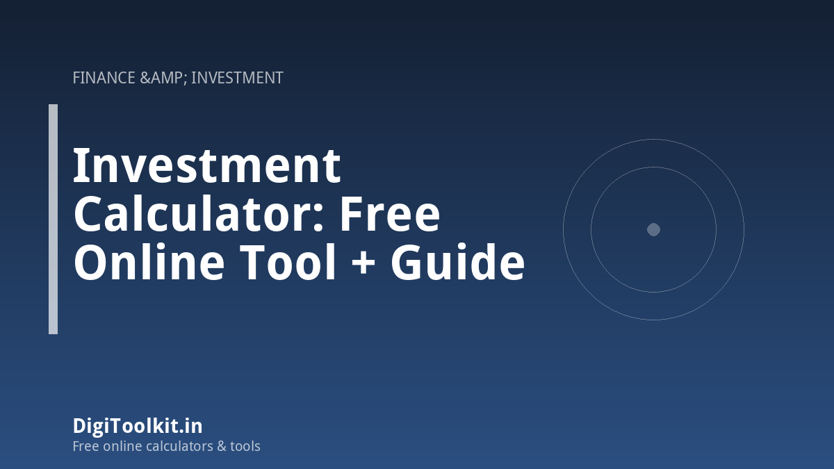 Investment Calculator: Free Online Tool + Guide