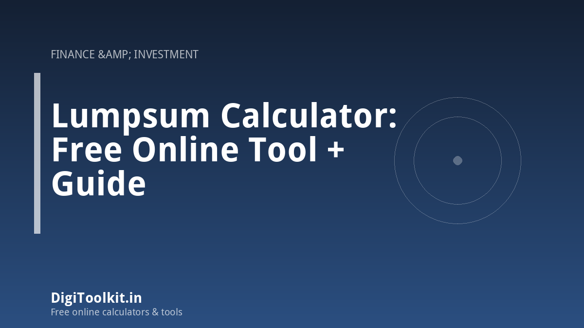 Illustration for Lumpsum Calculator: Free Online Tool + Guide - DigiToolkit