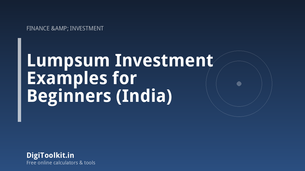 Illustration for Lumpsum Investment Examples for Beginners (India) - DigiToolkit