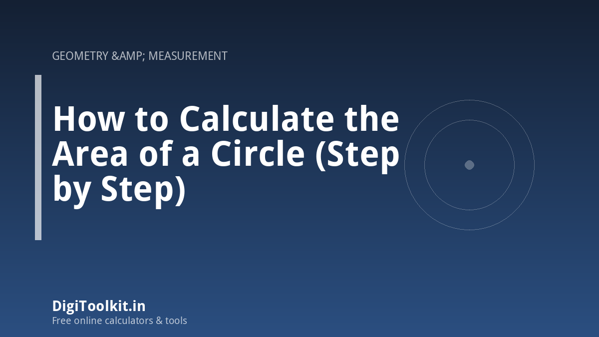How to Calculate the Area of a Circle (Step by Step)