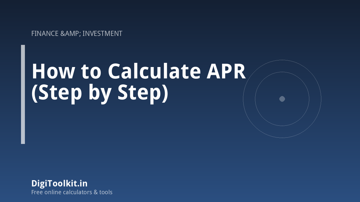 Illustration for How to Calculate APR (Step by Step) - DigiToolkit