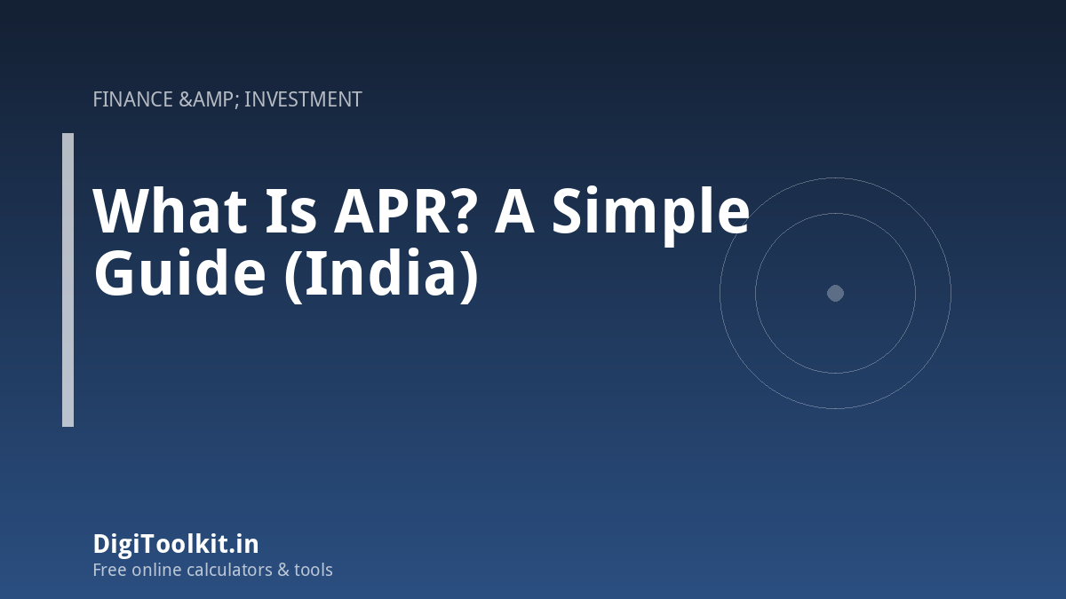 Illustration for What Is APR? A Simple Guide (India) - DigiToolkit
