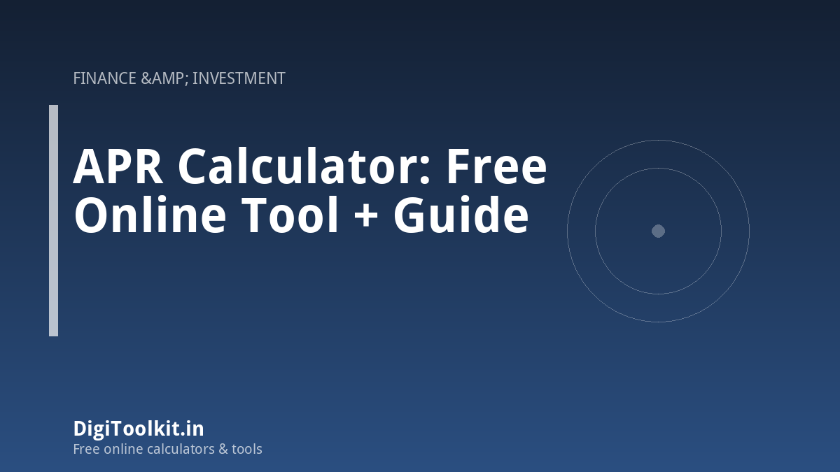 Illustration for APR Calculator: Free Online Tool + Guide - DigiToolkit