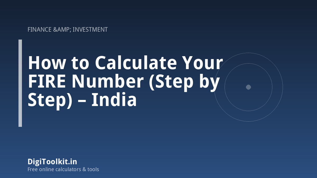 How to Calculate Your FIRE Number (Step by Step) – India