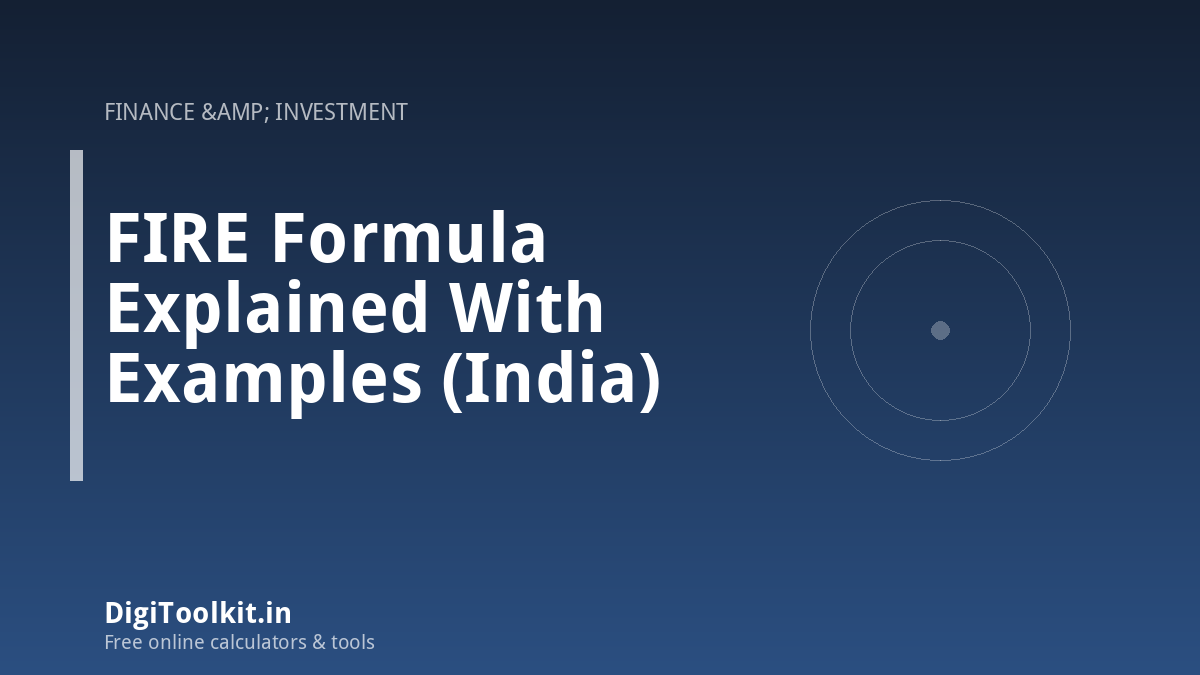 FIRE Formula Explained With Examples (India)