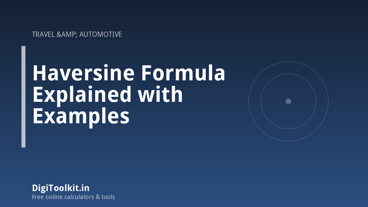 Haversine Formula Explained with Examples