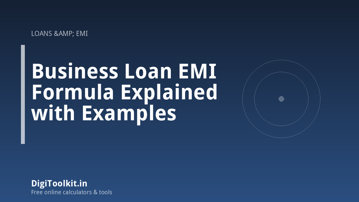 Business Loan EMI Formula Explained with Examples