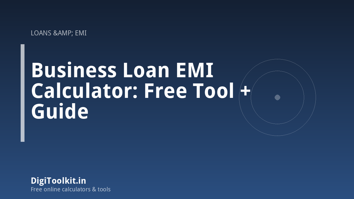 Business Loan EMI Calculator: Free Tool + Guide
