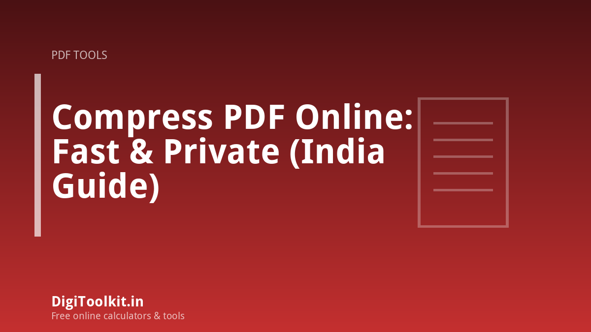 Illustration for Compress PDF Online: Fast & Private (India Guide) - DigiToolkit