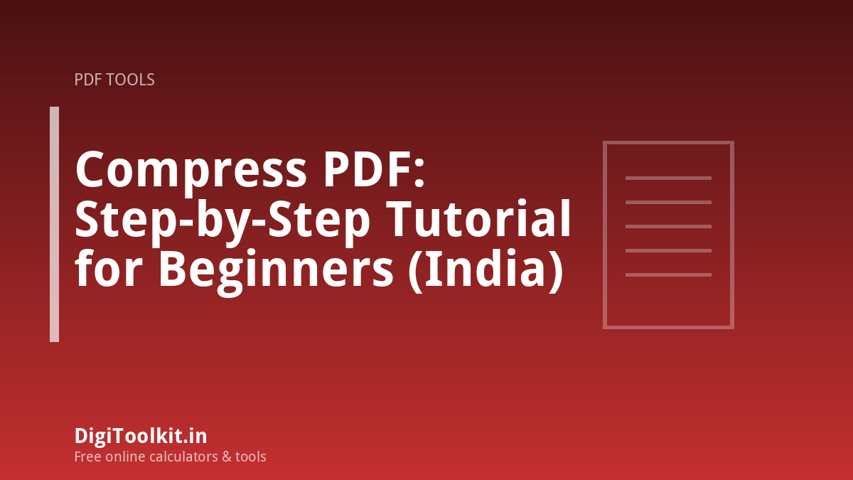 Illustration for Compress PDF: Step-by-Step Tutorial for Beginners (India) - DigiToolkit