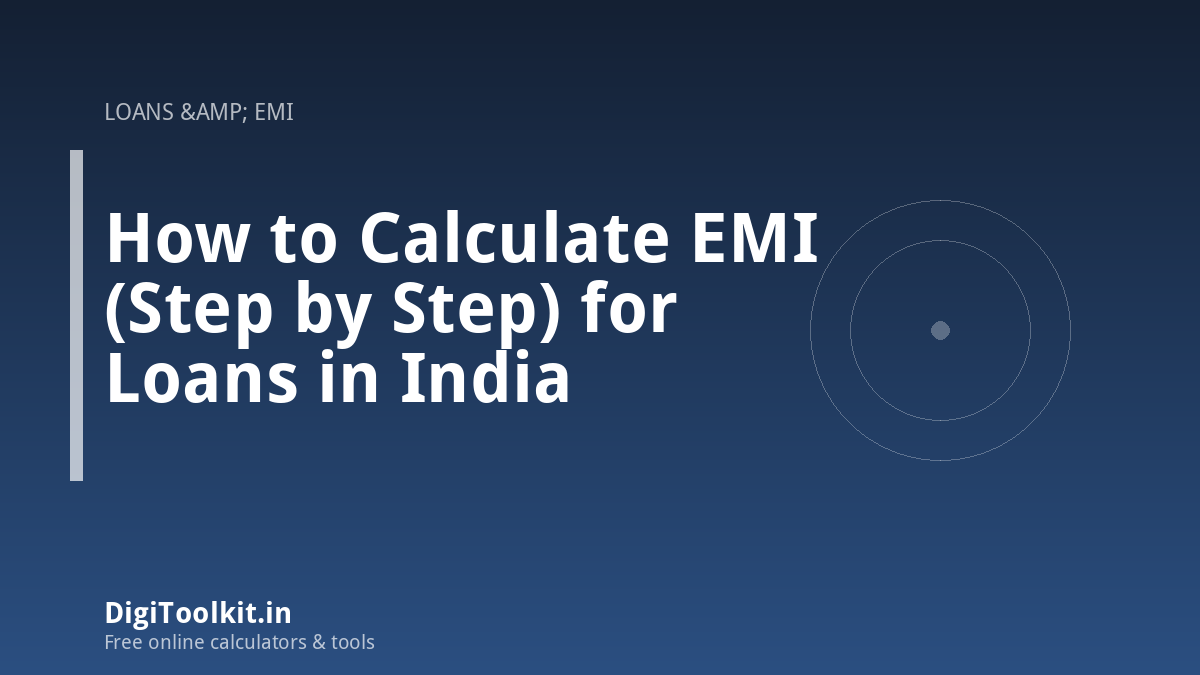 Illustration for How to Calculate EMI (Step by Step) for Loans in India - DigiToolkit