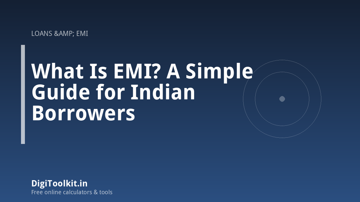 Illustration for What Is EMI? A Simple Guide for Indian Borrowers - DigiToolkit