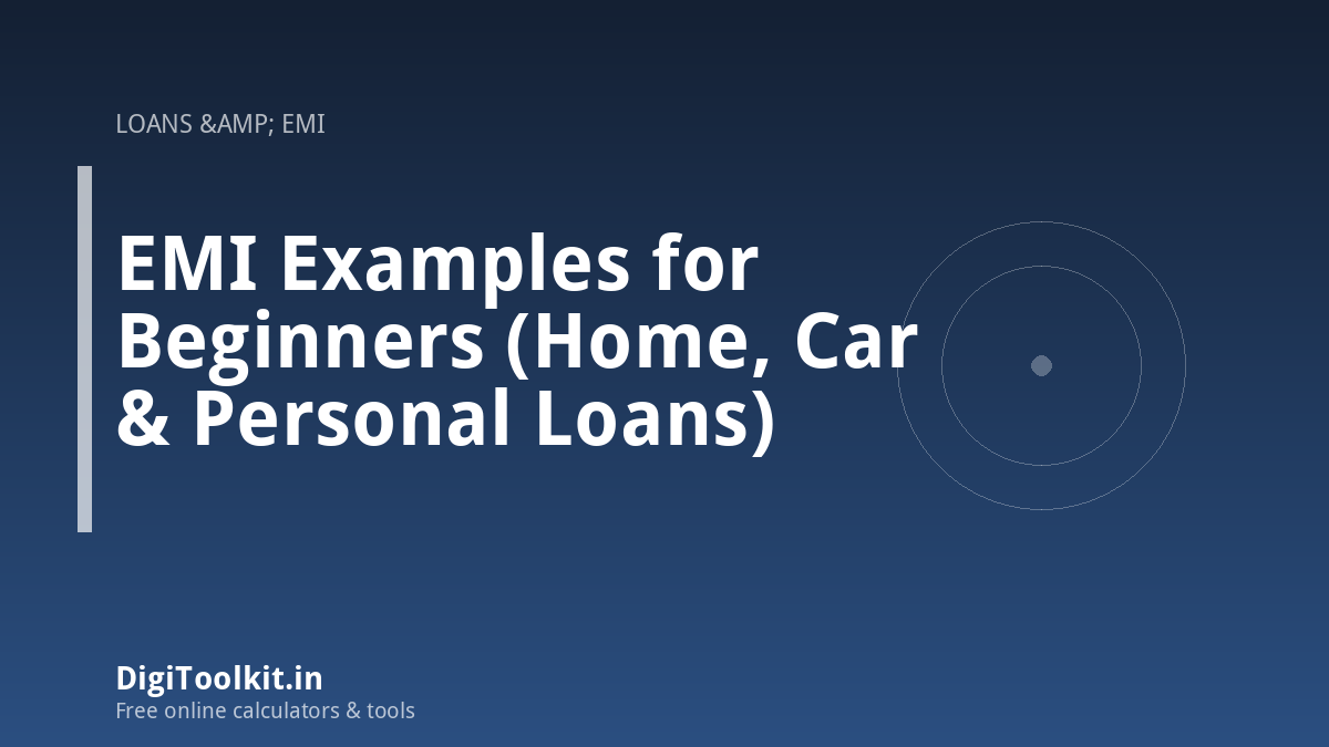 Illustration for EMI Examples for Beginners (Home, Car & Personal Loans) - DigiToolkit