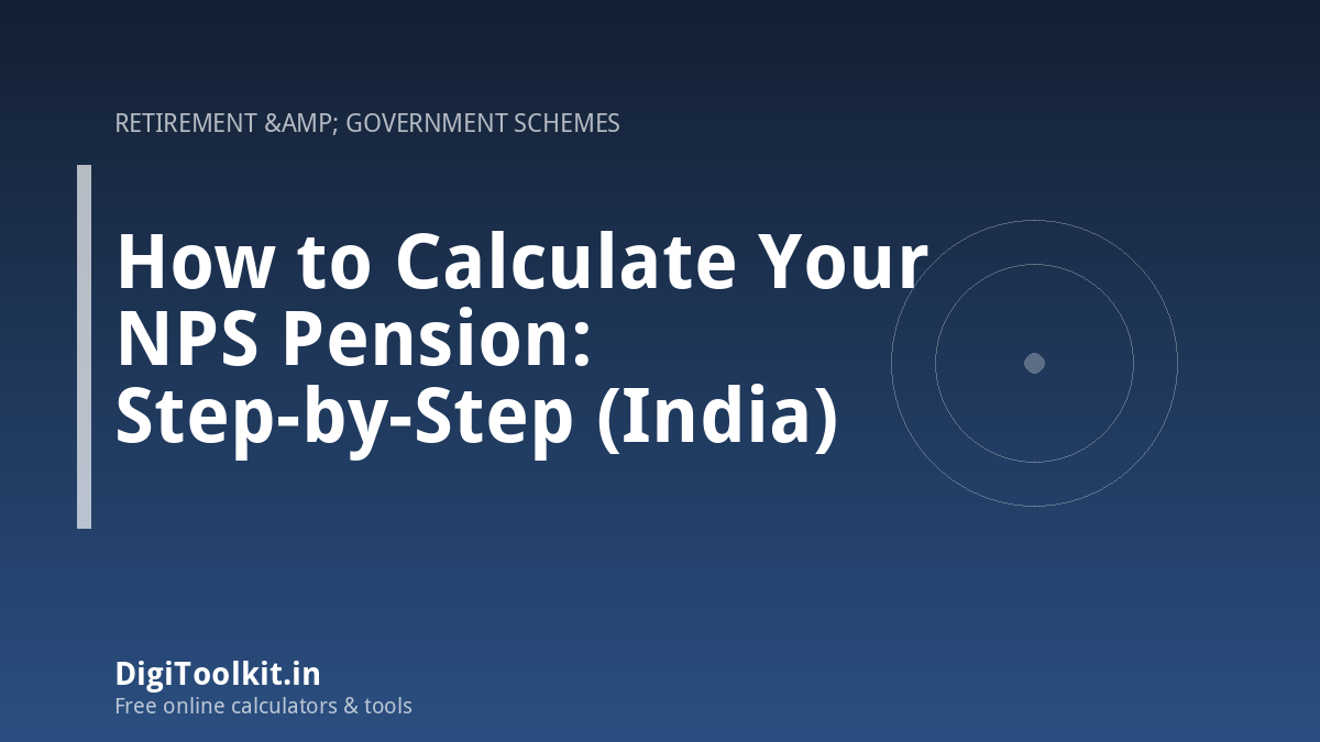 How to Calculate Your NPS Pension: Step-by-Step (India)