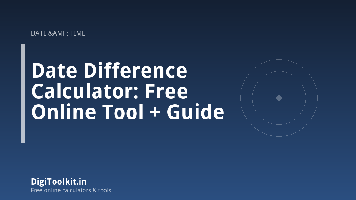 Date Difference Calculator: Free Online Tool + Guide