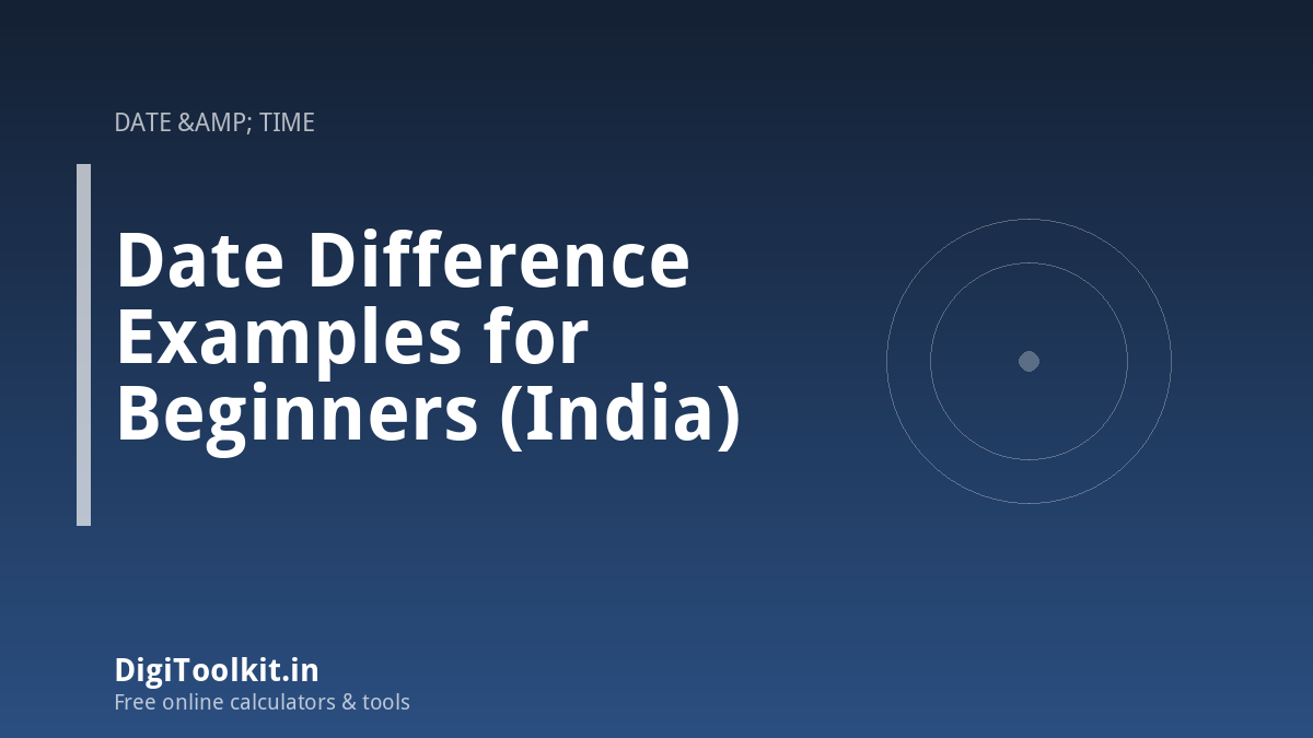 Date Difference Examples for Beginners (India)