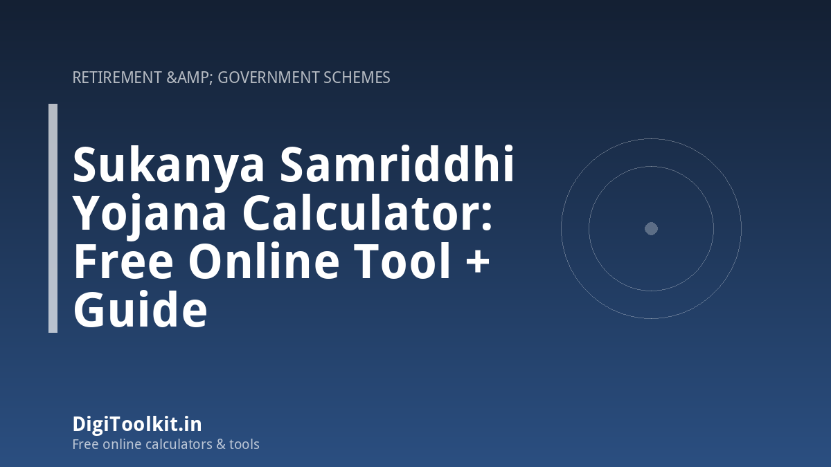Illustration for Sukanya Samriddhi Yojana Calculator: Free Online Tool + Guide - DigiToolkit