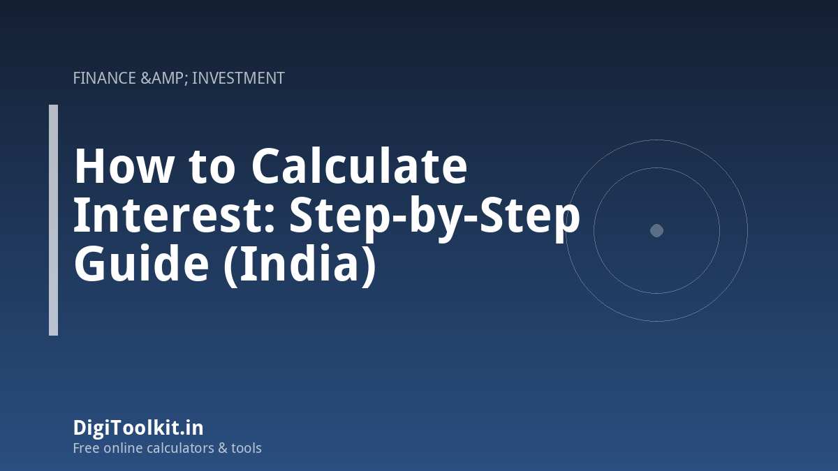 Illustration for How to Calculate Interest: Step-by-Step Guide (India) - DigiToolkit