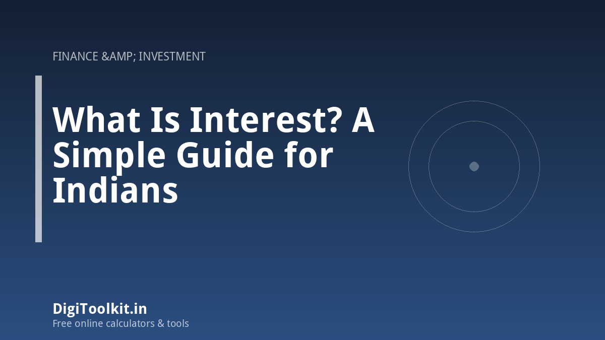 Illustration for What Is Interest? A Simple Guide for Indians - DigiToolkit