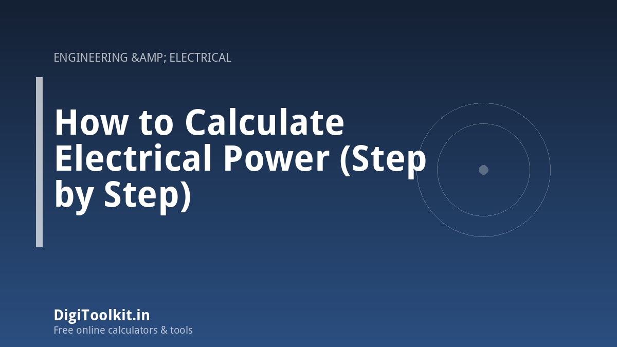 Illustration for How to Calculate Electrical Power (Step by Step) - DigiToolkit