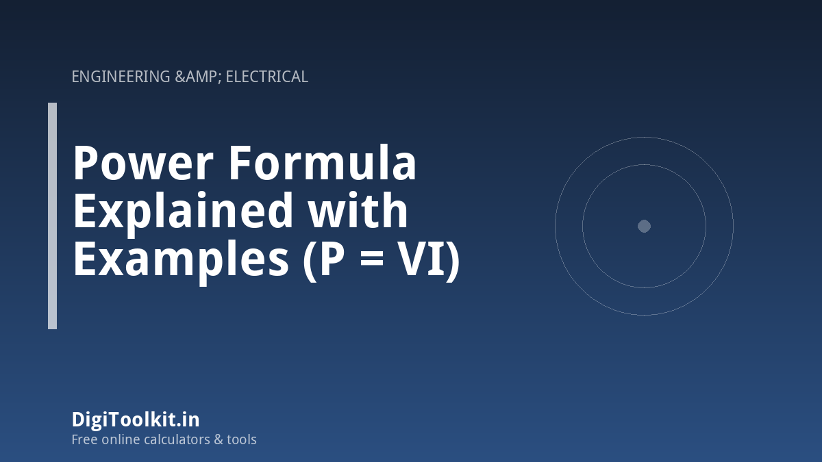 Illustration for Power Formula Explained with Examples (P = VI) - DigiToolkit