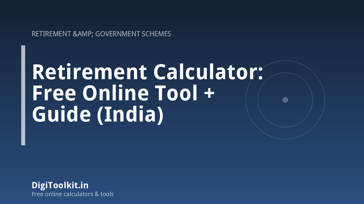 Illustration for Retirement Calculator: Free Online Tool + Guide (India) - DigiToolkit