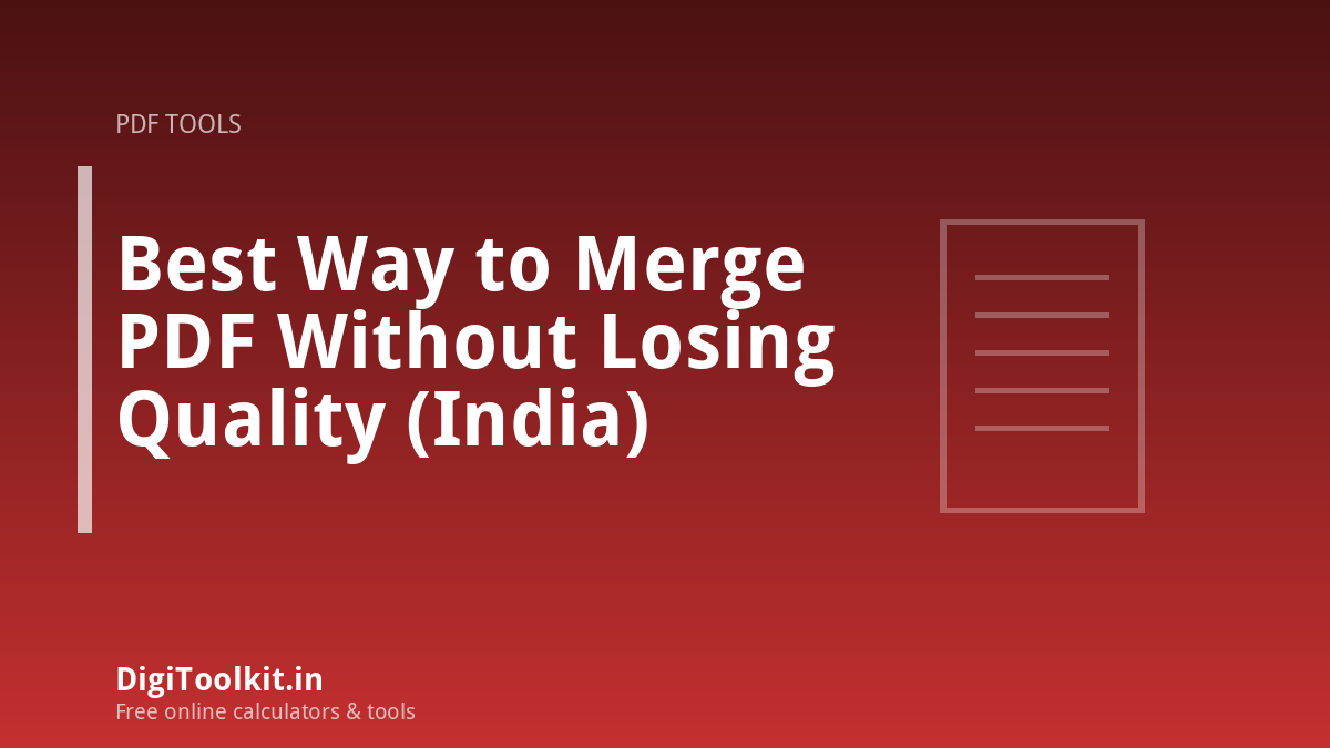 Illustration for Best Way to Merge PDF Without Losing Quality (India) - DigiToolkit