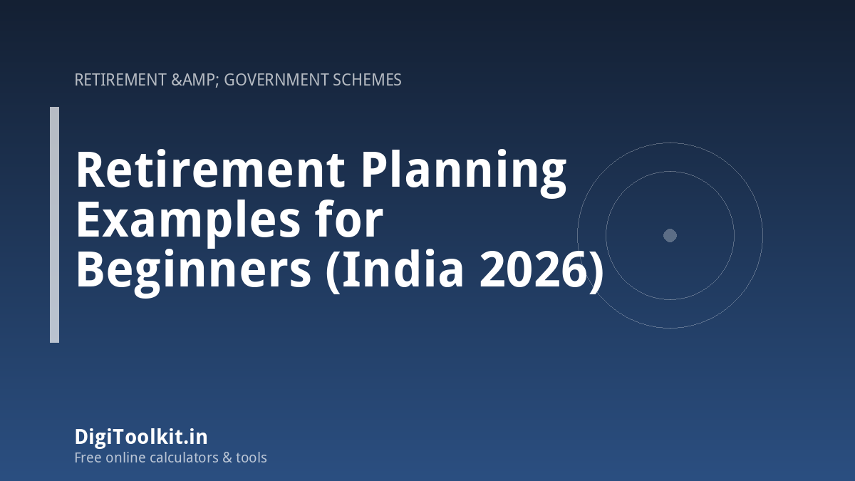 Illustration for Retirement Planning Examples for Beginners (India 2026) - DigiToolkit