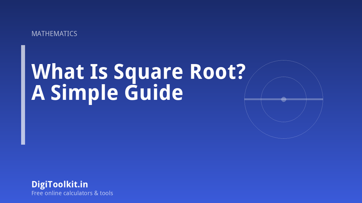 Illustration for What Is Square Root? A Simple Guide - DigiToolkit