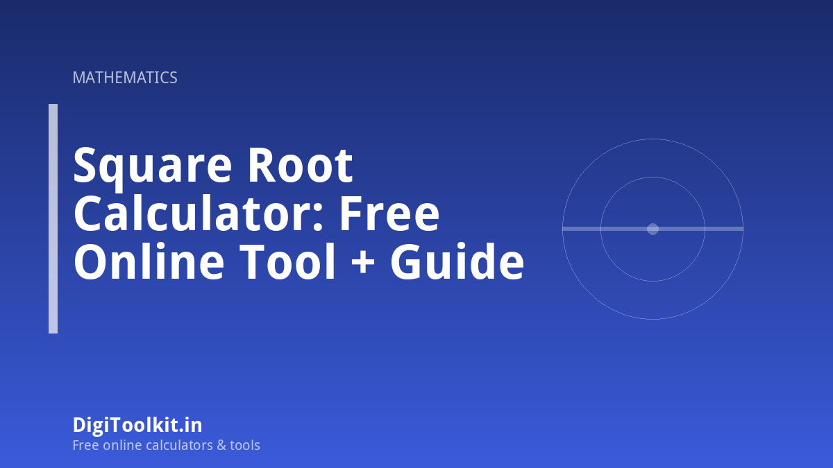 Illustration for Square Root Calculator: Free Online Tool + Guide - DigiToolkit